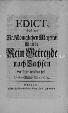 Edikt von Friedrich Wilhelm I. König in Preußen betreffend Verbot des Getreideexports nach Sachsen