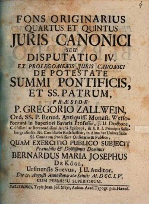 Fons originarius quartus et quintus iuris canonici seu Disp. IV. ex prolegomenis iuris canonici, de potestate summi pontificis et SS. Patrum