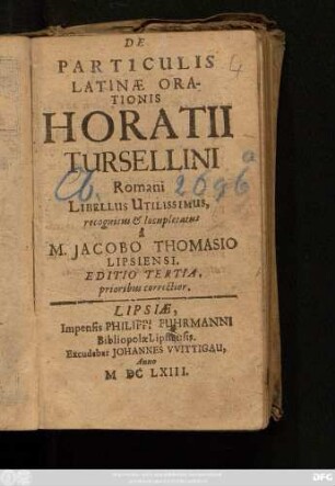 De Particulis Latinae Orationis Horatii Tursellini Romani : Libellus Utilissimus,