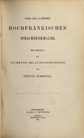 Über die ältesten hochfränkischen Sprachdenkmäler : ein Beitrag zur Grammatik des Althochdeutschen