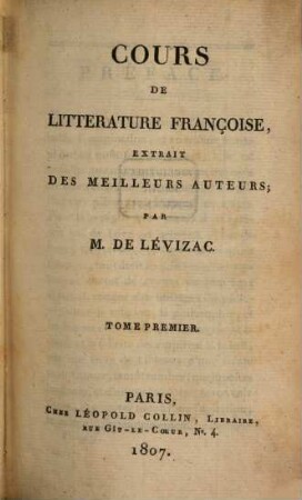 Cours de litterature française : extrait des meilleurs auteurs, 1