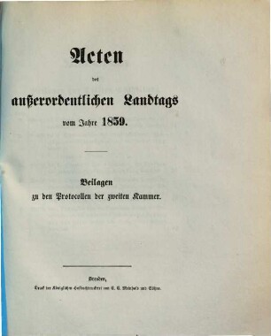 Landtags-Acten. 3. Abtheilung, Die Protocolle der 2. Kammer. Beilagen zu den Protocollen der 2. Kammer. 1859