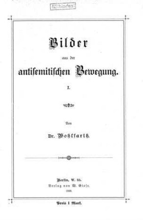 In: Bilder aus der antisemitischen Bewegung ; Band 1