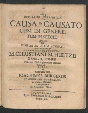 Disputatio Metaphysica De Causa & Causato Cum in Genere, Tum In Specie