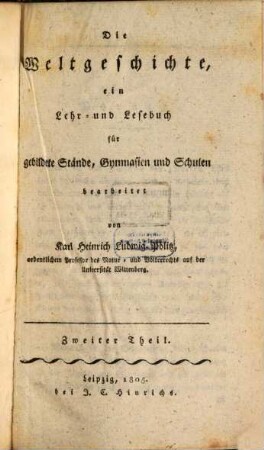 Die Weltgeschichte : ein Lehr- und Lesebuch für gebildete Stände, Gymnasien und Schulen, 2