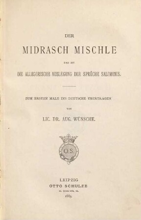 Der Midrasch Mischle das ist die allegorische Auslegung der Sprüche Salomons