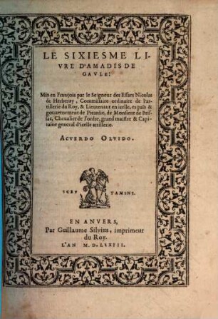 Le ... Livre D'Amadis De Gavle, 6. Le Sixiesme Livre D'Amadis De Gavle