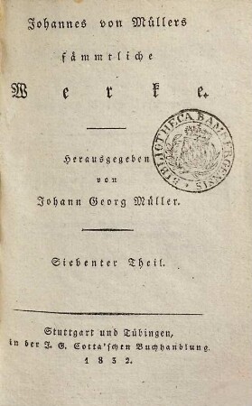 Johannes von Müllers sämmtliche Werke, 7. Der Geschichten schweizerischer Eidgenossenschaft erster Theil. Von des Volks Ursprung
