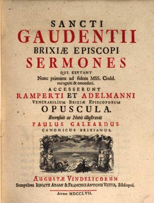 Sancti Gaudentii Brixiæ Episcopi Sermones Qui Exstant : Accesserunt Ramperti Et Adelmanni Venerabilium Brixiae Episcoporum Opuscula
