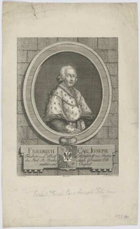 Bildnis des Friedrich Carl Ioseph, Freiherr von Erthal, Ertzbischoff zu Mainz