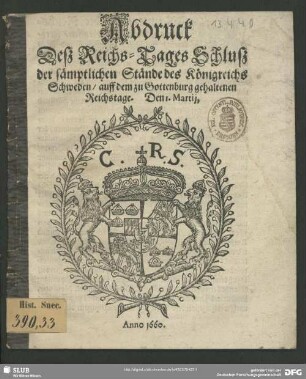 Abdruck deß Reichs-Tages Schluß der sämptlichen Stände des Königreichs Schweden auff dem zu Gottenburg gehaltenen Reichstage : Den 1. Martii Anno 1660