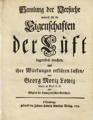 Samlung der Versuche, wodurch sich die Eigenschaften der Luft begreiflich machen, und ihre Würkungen erklaeren lassen
