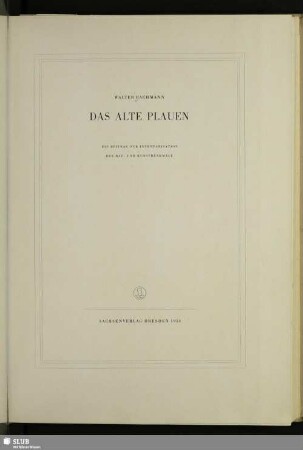 Das alte Plauen : ein Beitrag zur Inventarisation der Bau- und Kunstdenkmale
