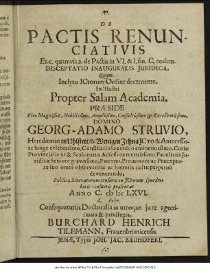De Pactis Renunciativis Ex c. quamvis 2. de Pactis in VI. & l. fin. C. eodem. Disceptatio Inauguralis Iuridica