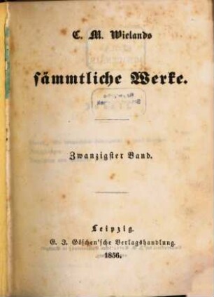 C. M. Wielands sämmtliche Werke, 20. Oberon. Nachrichten von Wielands Leben