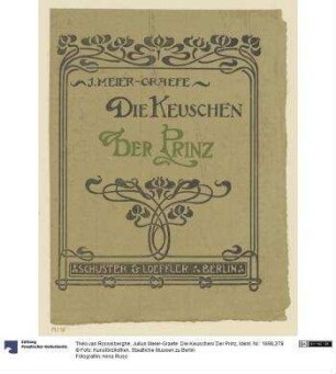 Julius Meier-Graefe: Die Keuschen/ Der Prinz