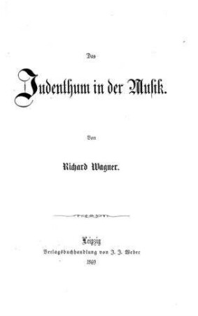 Das Judenthum in der Musik / von Richard Wagner