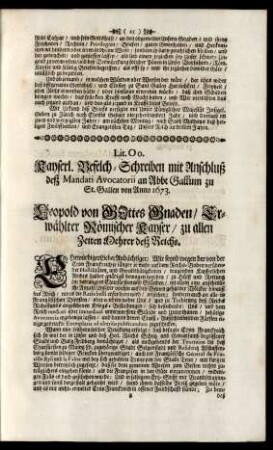 Lit. Oo. Kayserl. Befelch-Schreiben mit Anschluß desz Mandati Avocatorii an Abbt Gallum zu St. Gallen von Anno 1673.