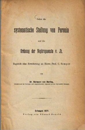 Ueber die systematische Stellung von Peronia und die Ordnung der Nephropneusta v. Th. : Zugleich eine Erwiderung an Hern. Prof. C. Semper