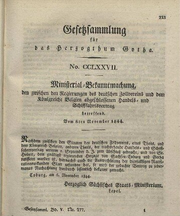 277. Ministerialbekanntmachung, den zwischen den Regierungen des deutschen Zollvereins und dem Königreiche Belgien abgeschlossenen Handels- und Schifffahrtsvertrag betr., vom 6. Novemb. 1844.