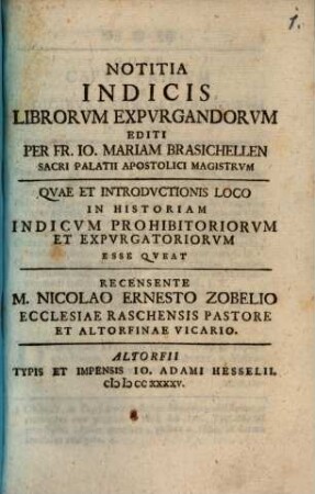 Notitia Indicis Librorvm Expvrgandorvm Editi Per Fr. Io. Mariam Brasichellen Sacri Palatii Apostolici Magistrvm