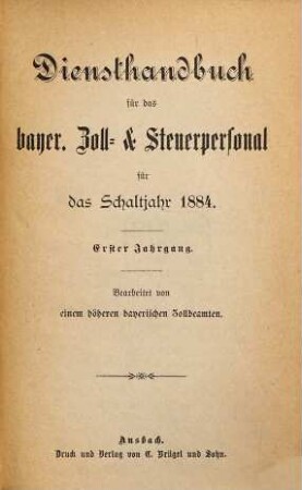 Diensthandbuch für das Bayer. Zoll- und Steuerpersonal : für das Jahr .... 1. 1884