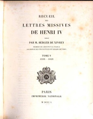 Recueil des lettres missives de Henri IV, 5. 1599 - 1602