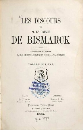 Les Discours de M. le Prince de Bismarck : avec notices historiques, sommaires et notes, table chronologique et index alphabétique, 10