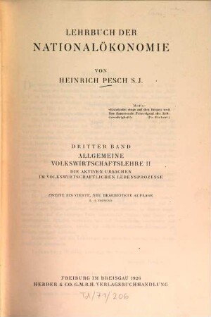 Lehrbuch der Nationalökonomie, 3. Allgemeine Volkswirtschaftslehre ; 2 : die aktiven Ursachen im volkswirtschaftl. Lebensprozesse