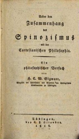 Ueber den Zusammenhang des Spinozismus mit der Cartesianischen Philosophie : ein philosophischer Versuch