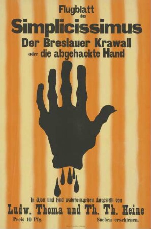 Flugblatt des Simplicissimus. Der Breslauer Krawall oder die abgehackte Hand