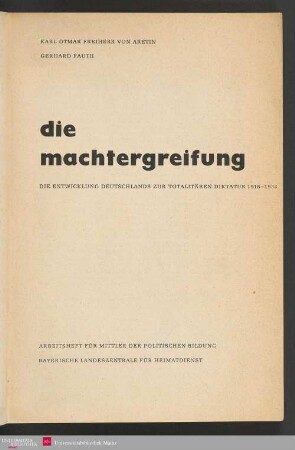 Die Machtergreifung : die Entwicklung Deutschlands zur totalitären Diktatur 1918 - 1934