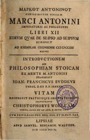 Marku Antoninu Tōn Eis Heauton Biblia 12. : = Marci Antonini Imperatoris Ac Philosophi Libri XII Eorvm Qvae De Se Ipso Ad Se Ipsvm Scripsit
