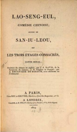 Lao-Seng-Eul : comedie chinoise ; suivie de San-Ju-Deou, ou les trois étages consacrés