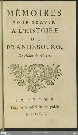 Mémoires Pour Servir A L'Histoire De Brandebourg