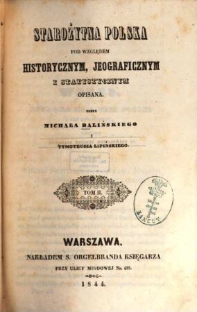 Starożytna Polska pod względem historycznym, jeograficznym i statystycznym opisana. 2,1