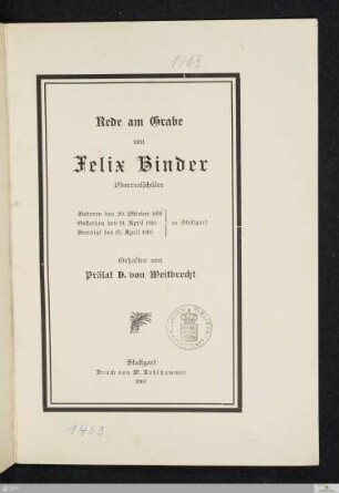 Rede am Grabe von Felix Binder Oberrealschüler : Geboren den 20. Oktober 1891 [zu Stuttgart] Gestorben den 13. April 1910 [zu Stuttgart] Beerdigt den 15. April 1910 [zu Stuttgart]