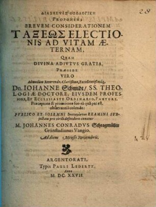 Diaskepsis theologikē, proponens brevem considerationem taxeōs electionis ad vitam aeternam