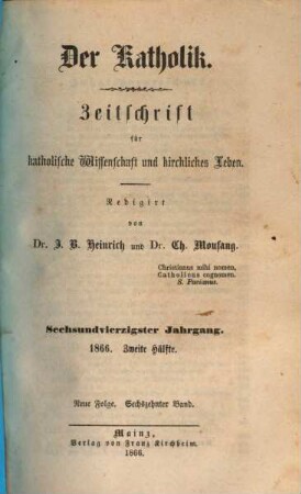 Der Katholik : Zeitschrift für katholische Wissenschaft und kirchliches Leben. 16 = Jg. 46. 1866