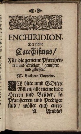 Der kleine Catechismus, Für die gemeine Pfarrherren und Prediger, gemehret und gebessert.
