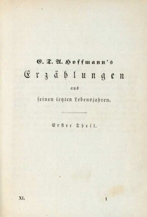 E.T.A. Hoffmann's Erzählungen aus seinen letzten Lebensjahren. Erster Theil