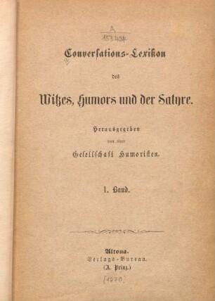 Bd 1: Conversations-Lexikon des Witzes, Humors und der Satyre