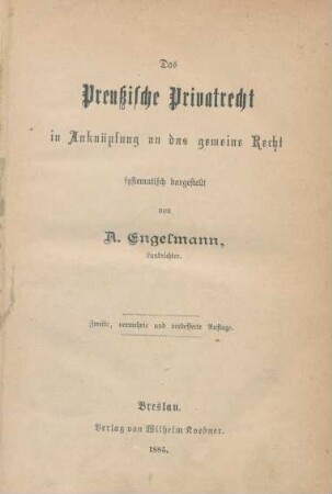 Das preussische Privatrecht in Anknüpfung an das gemeine Recht : systematisch dargestellt