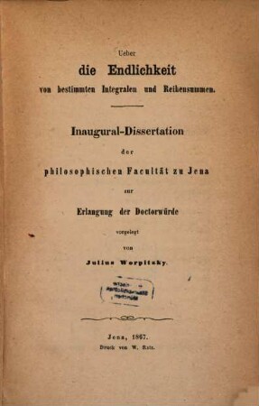 Ueber die Endlichkeit von bestimmten Integralen und Reihensummen : Inaug. Diss.