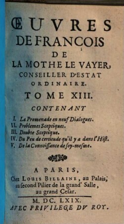 Oeuvres de François de la Mothe le Vayer, 13. (1669). - 473 S.