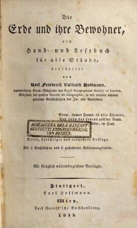 Die Erde und ihre Bewohner : ein Hand- und Lesebuch für alle Stände ; mit 5 Stahlstichen und 6 gestochenen Erläuterungstafeln