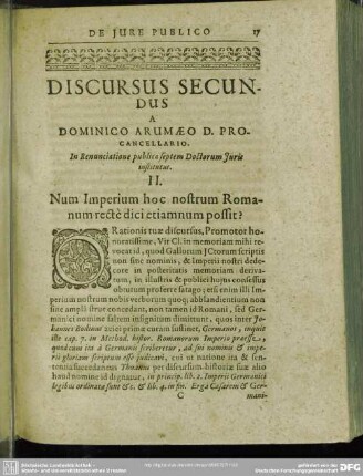Discursus Secundus A Dominico Arumaeo D. Procancellario. In Renunciatione publica septem Doctorum Jurie institutus. II. Num Imperium hoc nostrum Romanum rectè dici etiamnum possit?