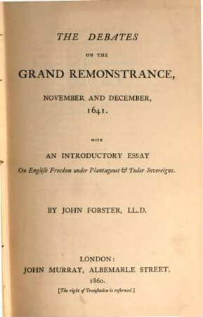 The Debates on the grand remonstrance, November and December, 1641 : With an introductory essay on english Freedom under Plantagenet and Tudor Sovereigns