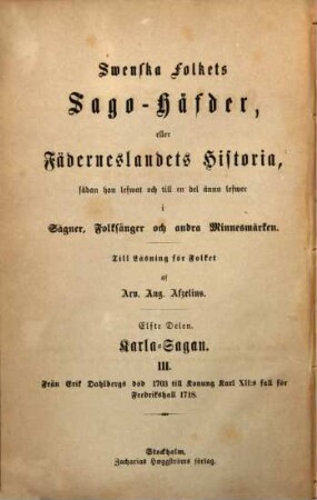 Swenska folkets sago-häfder : eller Fäderneslandets historia, sådan d. leswat och ännu till en del leswer sägner, folksånger och andra minnesmärken, 11