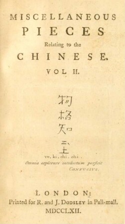 Vol. 2: Miscellaneous Pieces Relating to the Chinese
